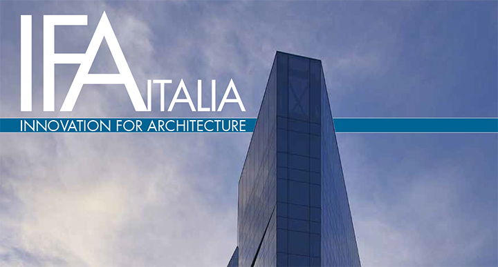 IFA MAGAZINE | N. 1 FEBBRAIO 2017 | Innovation for architecture IFA MAGAZINE | N. 1 FEBBRAIO 2017 | Innovation for architecture